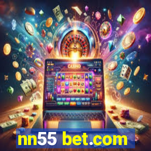 nn55 bet.com